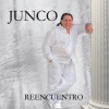 Junco - Reencuentro