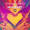 those usual suspects - My Heart (Original)