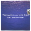 Tiromancino、lucio dalla - Com' Profondo Il Mare (Featuring Lucio Dalla)