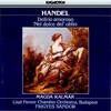 Rolla János、Magda Kalmár、Frigyes Sándor、Budapest Franz Liszt Chamber Orchestra - Da quel giorno fatale, HWV 99, 