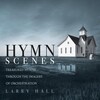 Larry Hall - Praise to the Lord, the Almighty