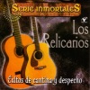 Los Relicarios - Soy Hombre De Verdad