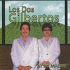 Los Dos Gilbertos - El Rogon