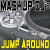 Mashup DJ's - Jump Around (Re-Mix Tool)(Original Radio Mix)
