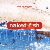 Naked Fish - Wait For The Morning