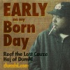 Reef The Lost Cauze《Early On My BornDay》[MP3/LRC]