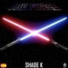 Shade K - The Force
