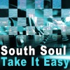 South Soul - Take It Easy (Short Version)