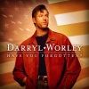 darryl worley - Have You Forgotten?