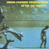 Union Carbide Productions - Ring My Bell