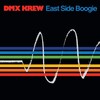 DMX Krew - East Side Boogie (Remix)