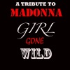 All Covered Up - Girl Gone Wild (As Made Famous By Madonna)