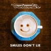 Thundamentals《Smiles Don't Lie》[MP3/LRC]