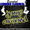 Grandmastaz - Jump Around (Originally Performed By House of Pain Karaoke Version)