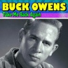 Buck Owens《Take Me Back Again》[MP3/LRC]