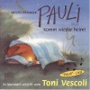 Toni Vescoli - Pauli (Komm wieder heim!)