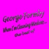 george formby - When I'm Cleaning Windows