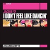 jackie - I Don’t Feel Like Dancin’