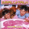Small Talk - Diggi-Loo Diggi-Ley