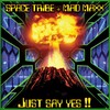 Space Tribe、mad maxx - Just say Yes!!