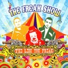 The Freak Show - The Less You Freak