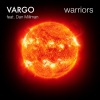 Vargo、Dan Millman《Warriors (Radio Mix)》[MP3/LRC]