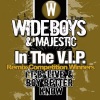 wideboys、Majestic - In the V.i.p (Original Full Club Mix)