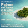 Irma Kolassi - Poème de l'amour et de la mer, Op. 19: 