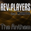 Munroe、Rev-Players - The Anthem (Radio Mix)