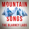 The Blarney Lads《Mountain Dew》[MP3/LRC]