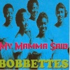 the bobbettes - You Ain't Seen Nothing Yet