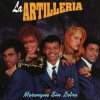 La Artilleria - Como Te Atreves