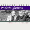 Jiří Voskovec、Jan Werich - Poslední forbína. Setkání ve Vídni 1974 (Tak jsme se zase jednou sešli)
