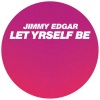 jimmy edgar - Let Yrself Be