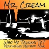 Mr. Cream、Method Man - Who Ya Talkin' To?