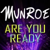 Munroe - Are You Ready (Radio Mix)