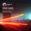 Ozgur Ozkan - Slow Motion (Original Mix)