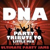 Ultimate Party Jams (最强派对混音) - DNA (PartyTributetoLittleMix)