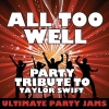 Ultimate Party Jams (最强派对混音)、Ultimate Party Jams - All Too Well