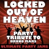 Ultimate Party Jams (最强派对混音) - Locked Out of Heaven (Party Tribute to Bruno Mars)