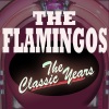 the flamingos《I Want to Love You》[MP3/LRC]