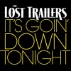 the lost trailers - It's Goin' Down Tonight