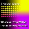 Tribute Stars - Charlene Soraia (Wherever You Will Go)
