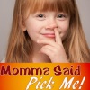 Momma Said Pick Me - True Love (Karaoke Version)