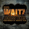 Midday Sun - Waltz Across Texas