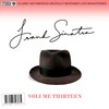 Frank Sinatra - One Hundred Tears From Today