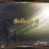 Justy - Believe It
