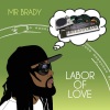 Mr. Brady、Shawn Jackson - Labor of Love