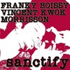 Morrisson、Vincent Kwok、Franky Boissy - Sanctify (Original Mix)