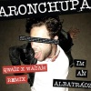 AronChupa、Little Sis Nora - I'm an Albatraoz (Qwazi & Wacam Remix|Explicit)